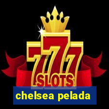 chelsea pelada